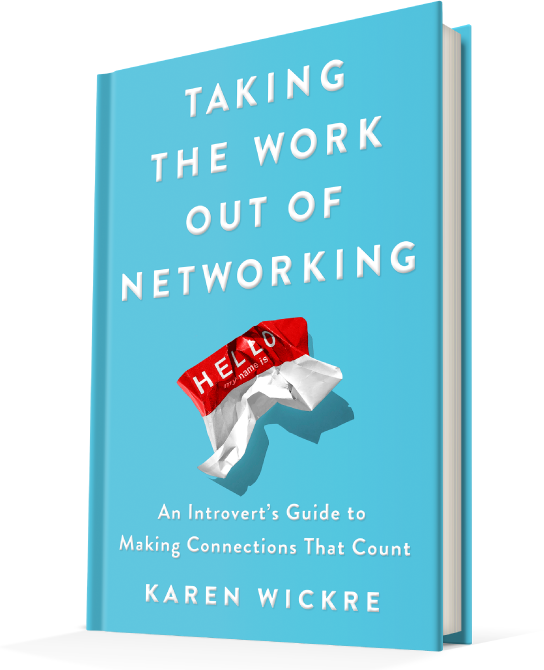 Taking the Work Out Of Networking by Karen Wickre